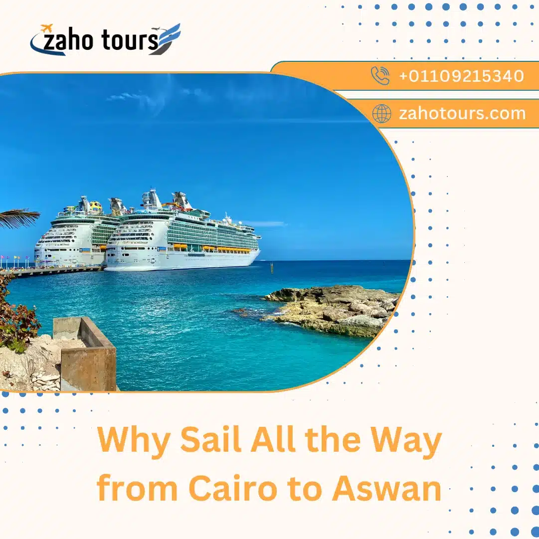 Nile Cruise Cairo to Aswan – Pyramids to Temples in One Epic Sail Nile Cruise Cairo to Aswan